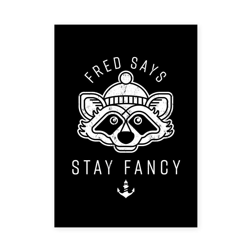 Fred Stay Fancy (Digital Print) - Stroncton