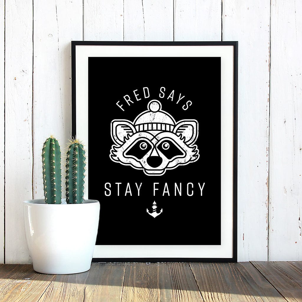 Fred Stay Fancy (Digital Print) - Stroncton