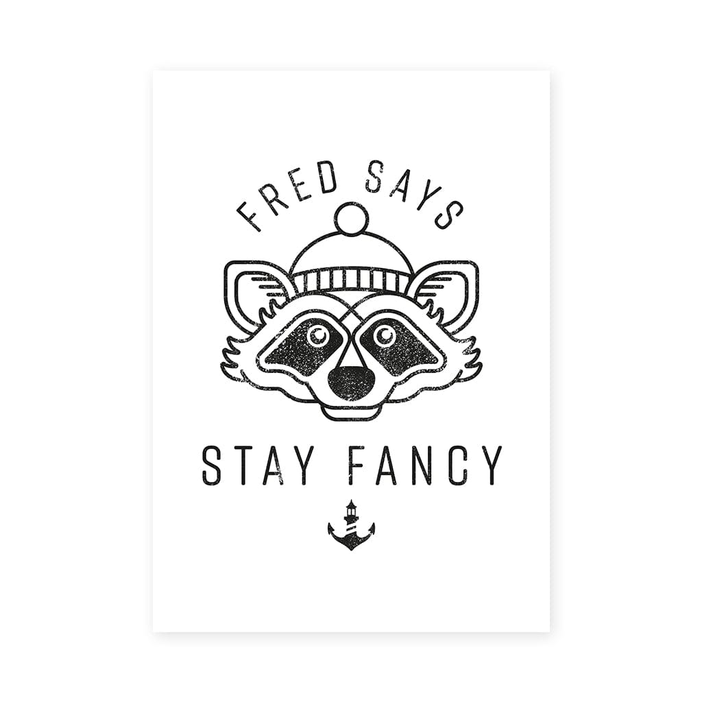 Fred Stay Fancy (Digital Print) - Stroncton